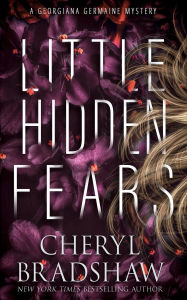 Title: Little Hidden Fears, Author: Cheryl Bradshaw