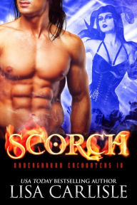 Title: SCORCH: An incubus versus succubus demon romance, Author: Lisa Carlisle