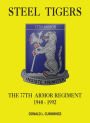 Steel Tigers: The 77th Armor Regiment 1940 - 1992