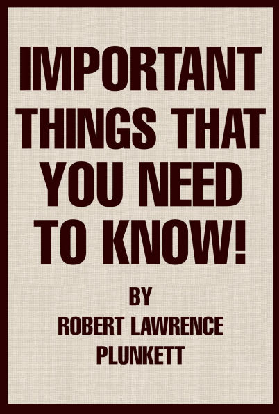 Important Things That You Need To Know!