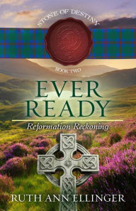 Title: Ever Ready: Reformation Reckoning, Author: Ruth Ellinger