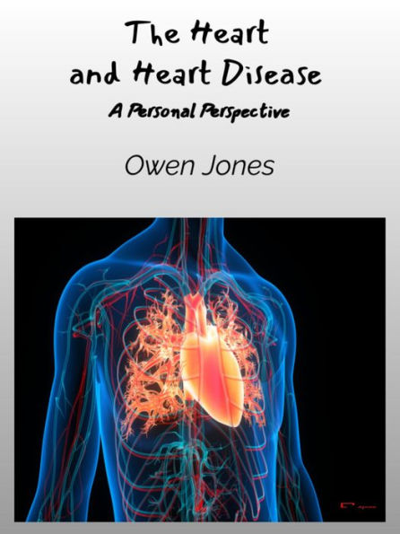 The Heart and Heart Disease: A Personal Perspective