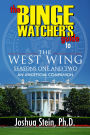 The Binge Watcher's Guide to The West Wing: Seasons One and Two