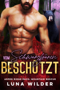 Title: Vom Schwarzbären Beschützt, Author: Luna Wilder