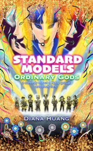 Title: Standard Models: Ordinary Gods: a comedy about a Kpop group and their fans, Author: Diana Huang