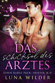 Title: Das Schicksal Des Arztes, Author: Luna Wilder