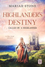 Highlander's Destiny - Book 10 of the Called by a Highlander Series: A Enemies to Lovers Historical Highlander Romance