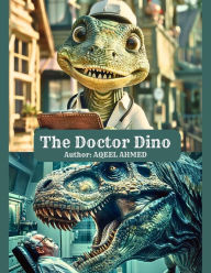 Title: The Doctor Dino, Author: Aqeel Ahmed