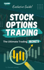 Title: Stock Options Trading: (Exclusive Guide), Author: Daneen James