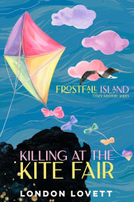 Title: Killing at the Kite Fair, Author: London Lovett
