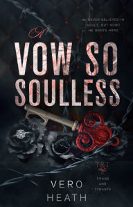 Title: A Vow So Soulless: A Dark Mafia Romance, Author: Vero Heath