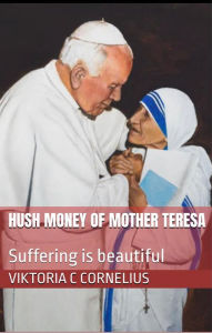 Title: Hush money of Mather Teresa, Author: Viktoria Cornelius