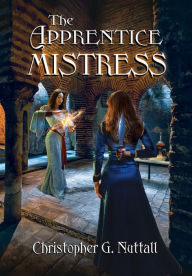 Title: The Apprentice Mistress, Author: Christopher Nuttall