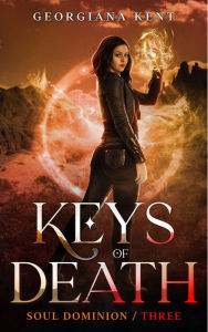 Title: Keys of Death: An Urban Fantasy Novel, Author: Georgiana Kent