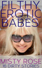 Filthy Erotic Babes: 16 Dirty Stories