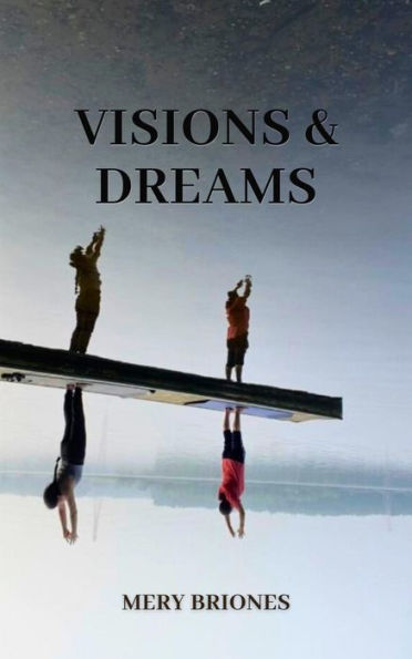 Visions & Dreams