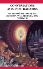 Conversations avec Nostradamus VOLUME II: Ses prophécies expliquées (révision avec addenda: 1996)