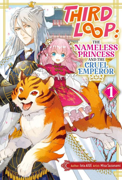Third Loop: The Nameless Princess and the Cruel Emperor Volume 1