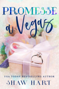 Title: Promesse a Vegas, Author: Shaw Hart
