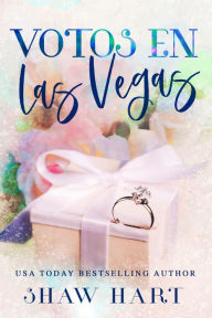 Title: Votos En Las Vegas, Author: Shaw Hart