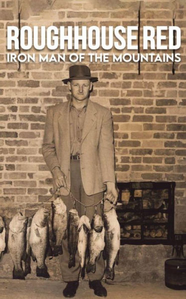 Roughhouse Red: Iron Man of the Mountains