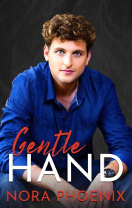 Title: Gentle Hand, Author: Nora Phoenix