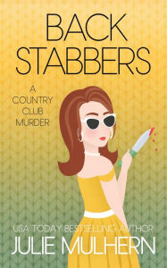 Title: Back Stabbers, Author: Julie Mulhern