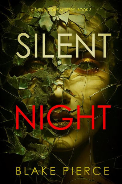 Silent Night (A Sheila Stone Suspense ThrillerBook Three)