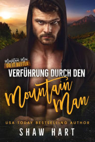 Title: Verführung durch den Mountain Man, Author: Shaw Hart