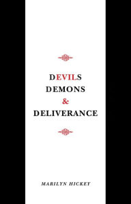 Title: Devils, Demons, and Deliverance, Author: Marilyn Hickey