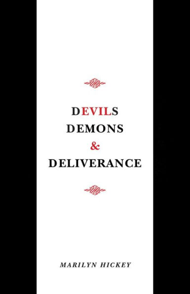 Devils, Demons, and Deliverance