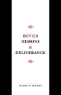 Devils, Demons, and Deliverance