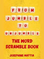 Jumble to Unjumble: The Word Scramble Book