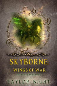 Title: Skyborne: Wings of War (Skyborne SeriesBook Four), Author: Taylor Night