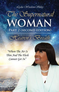 Title: The Supernatural Woman Part 2 (Second Edition): Heaven's Breath: 