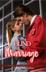 Title: Blind Marriage, Author: Farah Sepanlou