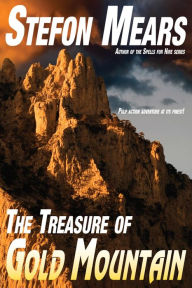 Title: The Treasure of Gold Mountain, Author: Stefon Mears