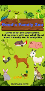 Title: Reed's Family Zoo, Author: Rosalie Reed