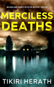 Title: Merciless Deaths, Author: Tikiri Herath