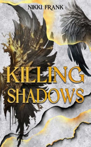 Title: Killing Shadows, Author: Nikki Frank