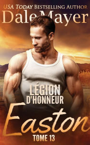 Title: Légion d'honneur: Easton (French), Author: Dale Mayer