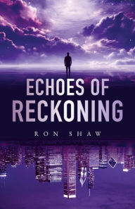 Title: Echoes of Reckoning, Author: Ron Shaw