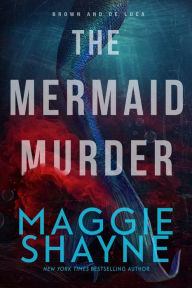 Title: The Mermaid Murder: A Brown and de Luca, Author: Maggie Shayne