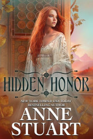 Title: Hidden Honor: An Enemies to Lovers Medieval Romance, Author: Anne Stuart