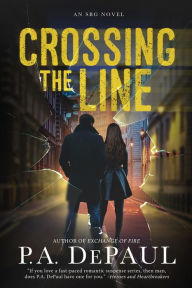 Title: Crossing the Line: An SBG Novel, Author: P. A. Depaul