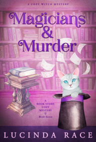 Title: Magicians & Murder: A Paranormal Witch Cozy Mystery, Author: Lucinda Race