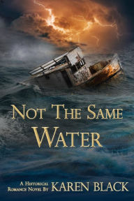 Not the Same Water: An 1890s Historical Romance Novel