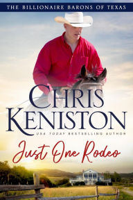 Title: Just One Rodeo, Author: Chris Keniston