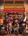 Jessie Jones and the Buckaroo Cowboys: The Quest for the Lost Carousel: The Quest for the Lost Carousel