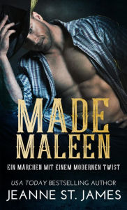 Title: Made Maleen: Ein Märchen mit einem modernen Twist: A Modern Twist on a Fairy Tale, Author: Jeanne St. James